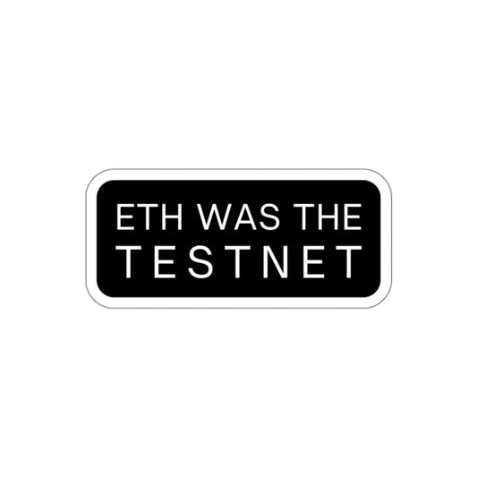 ETH WAS THE TESTNET Sticker