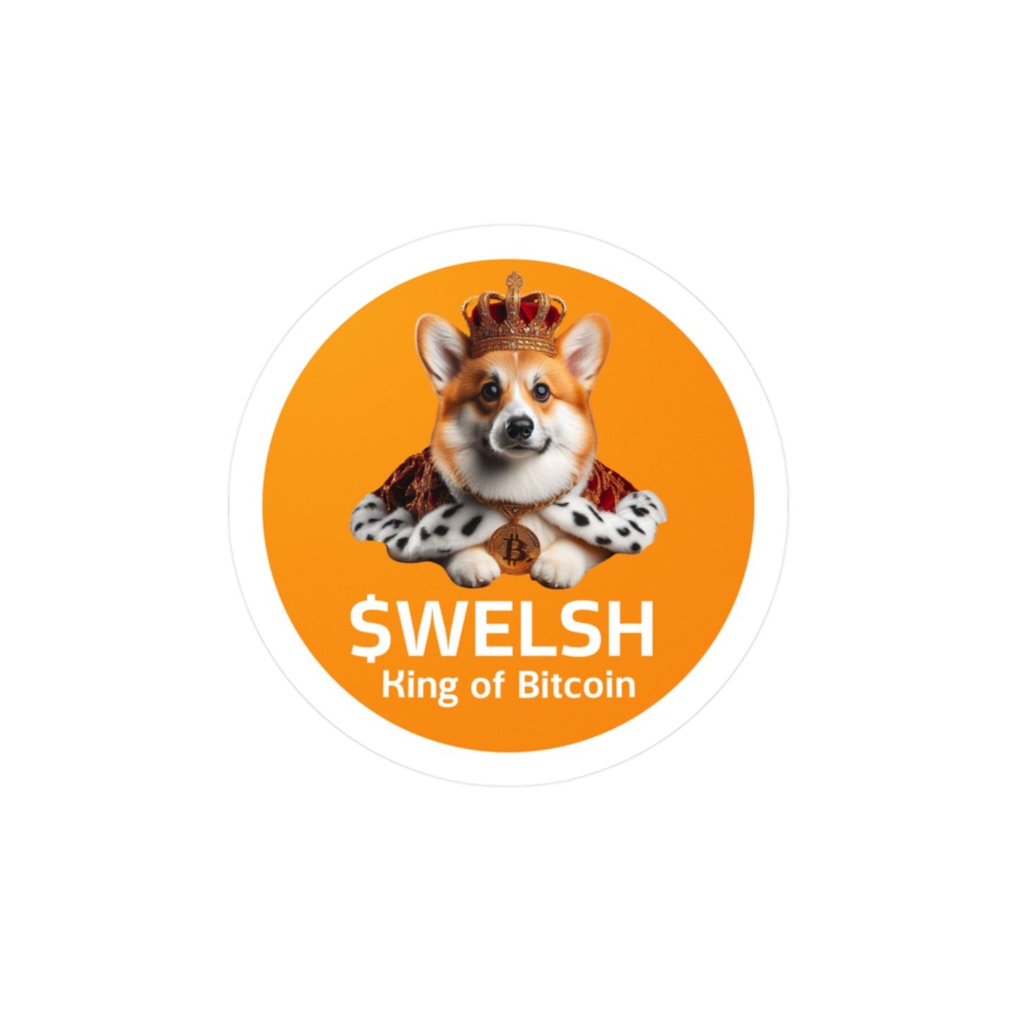 Welsh King of Bitcoin Sticker